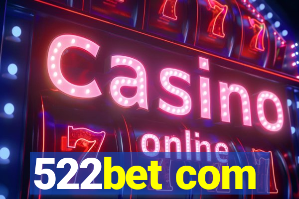 522bet com